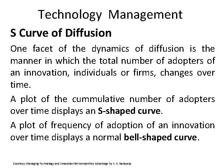 Technology Management S Curve of Diffusion One facet of the dynamics of diffusion is