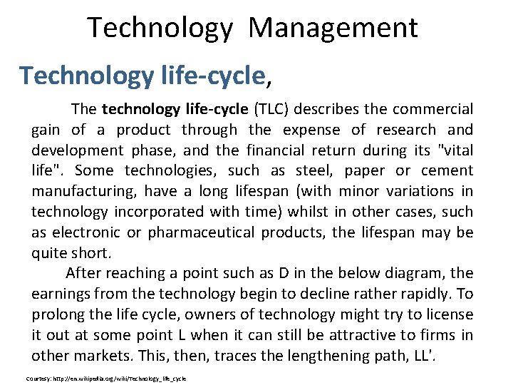 Technology Management Technology life-cycle, The technology life-cycle (TLC) describes the commercial gain of a