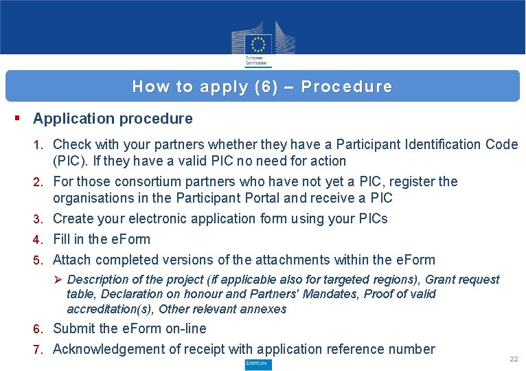 How to apply (6) – Procedure § Application procedure 1. Check with your partners