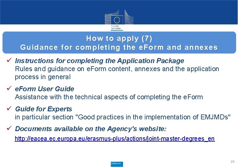 How to apply (7) Guidance for completing the e. Form and annexes ü Instructions