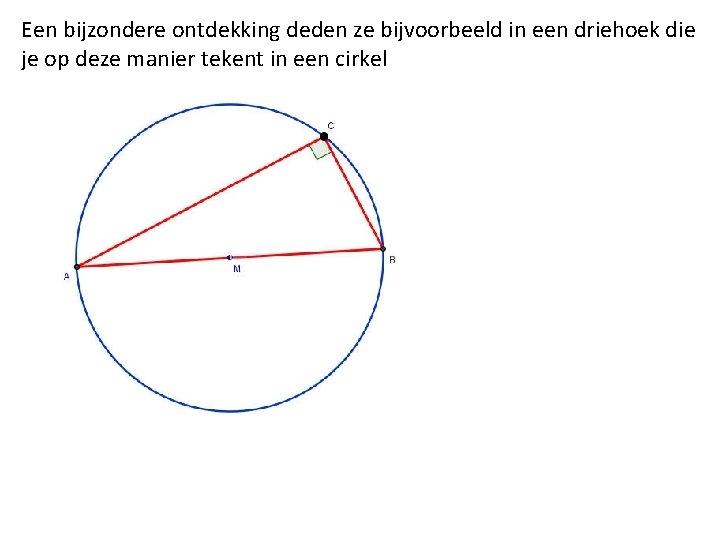 Een bijzondere ontdekking deden ze bijvoorbeeld in een driehoek die je op deze manier