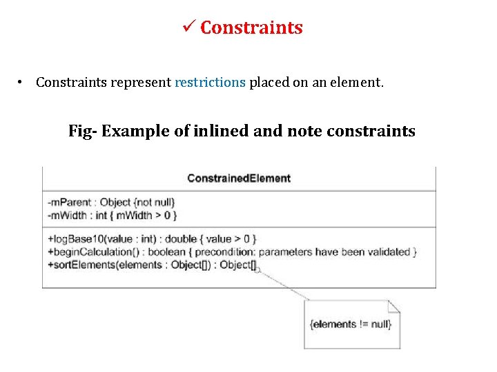 ü Constraints • Constraints represent restrictions placed on an element. Fig- Example of inlined