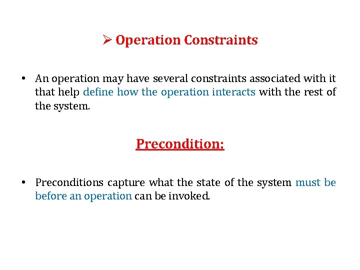 Ø Operation Constraints • An operation may have several constraints associated with it that