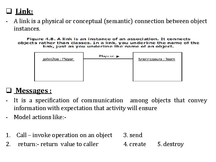 q Link: - A link is a physical or conceptual (semantic) connection between object