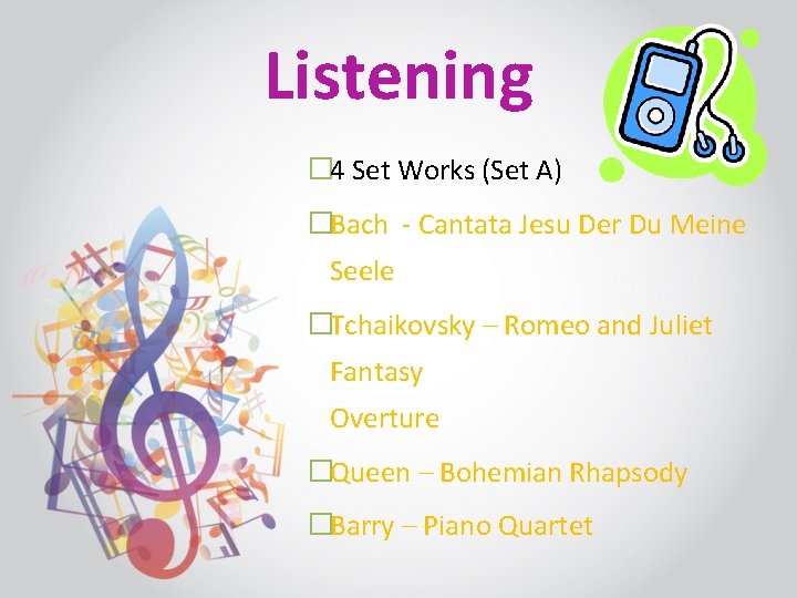 Listening � 4 Set Works (Set A) �Bach - Cantata Jesu Der Du Meine