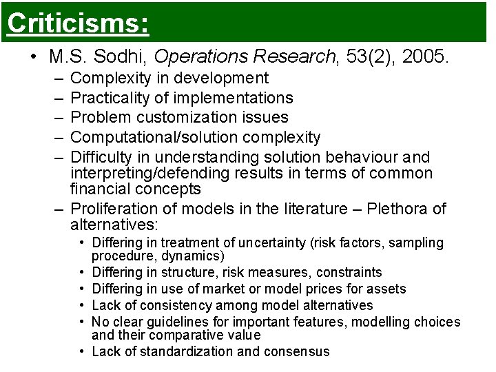 Criticisms: • M. S. Sodhi, Operations Research, 53(2), 2005. – – – Complexity in Criticisms: • M. S. Sodhi, Operations Research, 53(2), 2005. – – – Complexity in