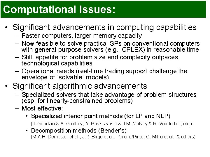 Computational Issues: • Significant advancements in computing capabilities – Faster computers, larger memory capacity Computational Issues: • Significant advancements in computing capabilities – Faster computers, larger memory capacity