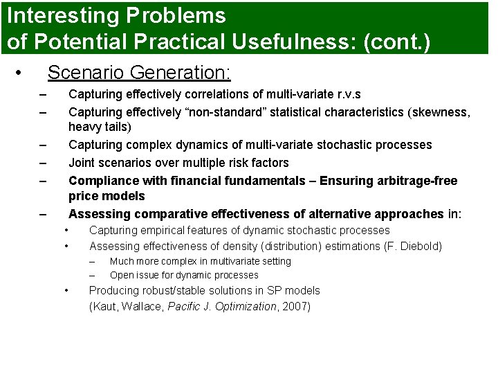 Interesting Problems of Potential Practical Usefulness: (cont. ) • Scenario Generation: – – Capturing Interesting Problems of Potential Practical Usefulness: (cont. ) • Scenario Generation: – – Capturing