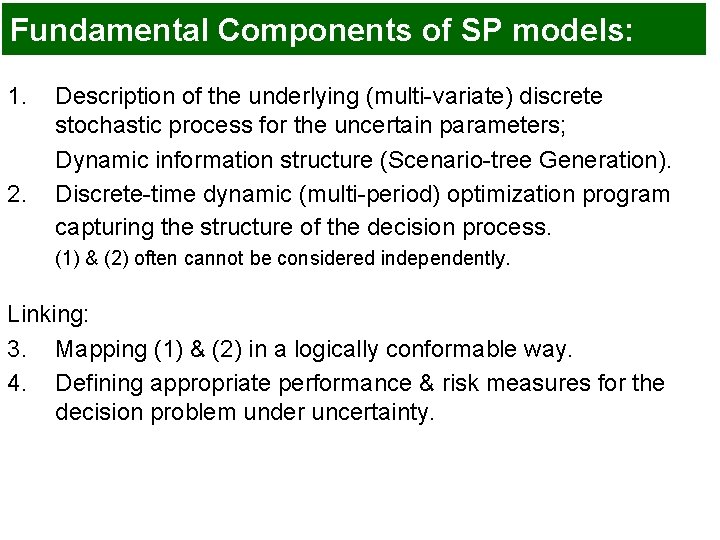 Fundamental Components of SP models: 1. 2. Description of the underlying (multi-variate) discrete stochastic Fundamental Components of SP models: 1. 2. Description of the underlying (multi-variate) discrete stochastic