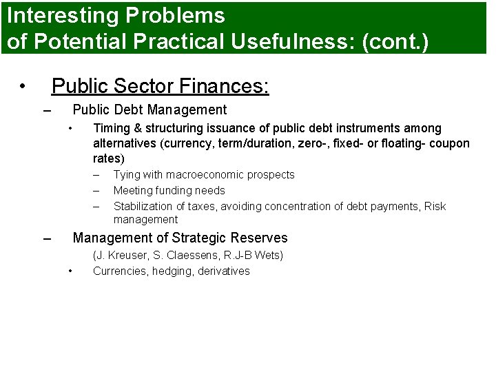 Interesting Problems of Potential Practical Usefulness: (cont. ) • Public Sector Finances: – Public Interesting Problems of Potential Practical Usefulness: (cont. ) • Public Sector Finances: – Public