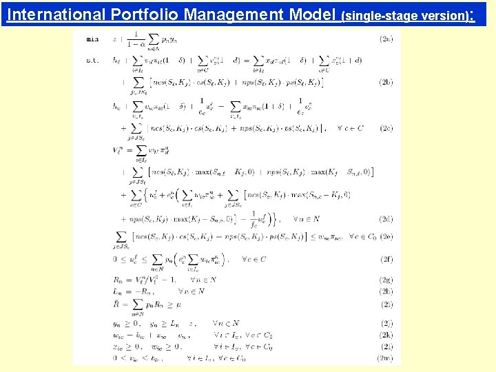 International Portfolio Management Model (single-stage version): International Portfolio Management Model (single-stage version):