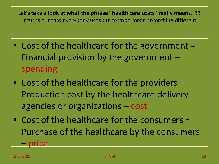 Let's take a look at what the phrase "health care costs" really means. ?