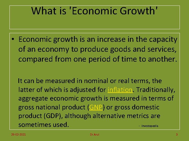 What is 'Economic Growth' • Economic growth is an increase in the capacity of