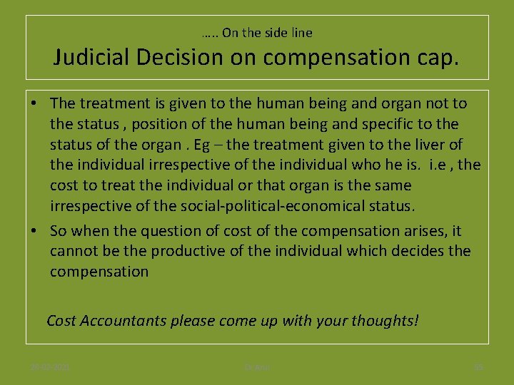  …. . On the side line Judicial Decision on compensation cap. • The