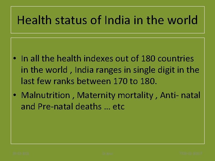 Health status of India in the world • In all the health indexes out