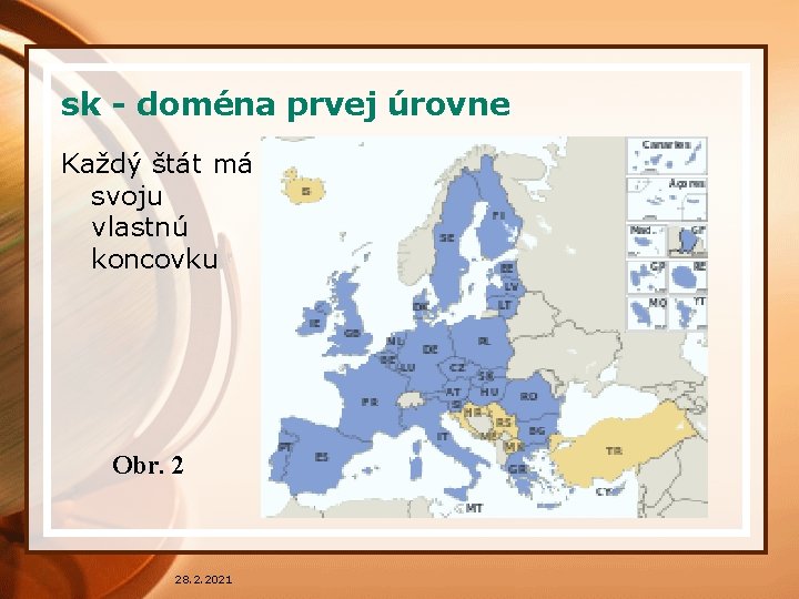 sk - doména prvej úrovne Každý štát má svoju vlastnú koncovku Obr. 2 28.