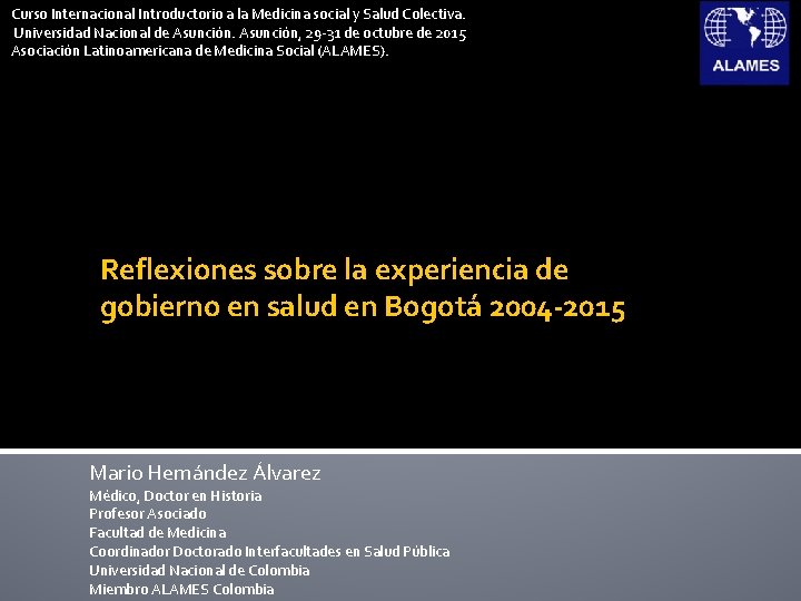 Curso Internacional Introductorio a la Medicina social y Salud Colectiva. Universidad Nacional de Asunción,