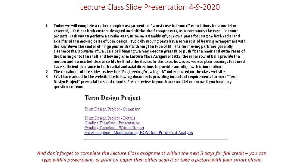 Lecture Class Slide Presentation 4 -9 -2020 1. 2. 3. Today we will complete