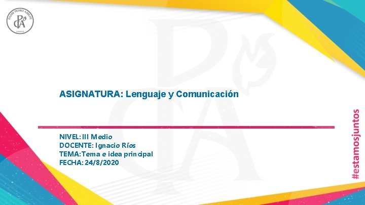 ASIGNATURA: Lenguaje y Comunicación NIVEL: III Medio DOCENTE: Ignacio Ríos TEMA: Tema e idea ASIGNATURA: Lenguaje y Comunicación NIVEL: III Medio DOCENTE: Ignacio Ríos TEMA: Tema e idea