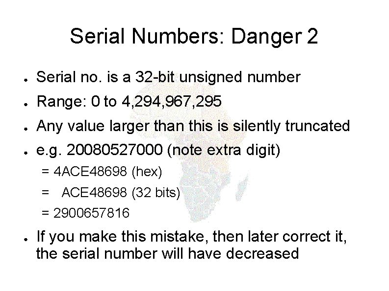 Serial Numbers: Danger 2 ● Serial no. is a 32 -bit unsigned number ●
