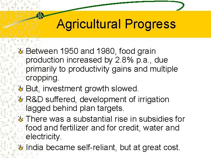 Agricultural Progress Between 1950 and 1980, food grain production increased by 2. 8% p.