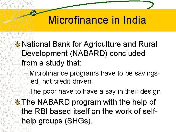 Microfinance in India National Bank for Agriculture and Rural Development (NABARD) concluded from a