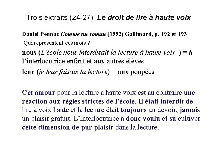 Trois extraits (24 -27): Le droit de lire à haute voix Daniel Pennac Comme