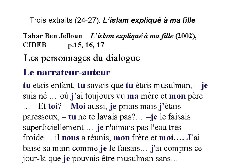 Trois extraits (24 -27): L’islam expliqué à ma fille Tahar Ben Jelloun L’islam expliqué