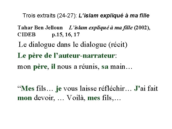 Trois extraits (24 -27): L’islam expliqué à ma fille Tahar Ben Jelloun L’islam expliqué