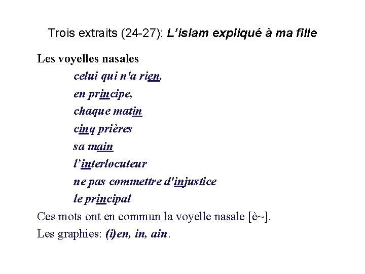 Trois extraits (24 -27): L’islam expliqué à ma fille Les voyelles nasales celui qui