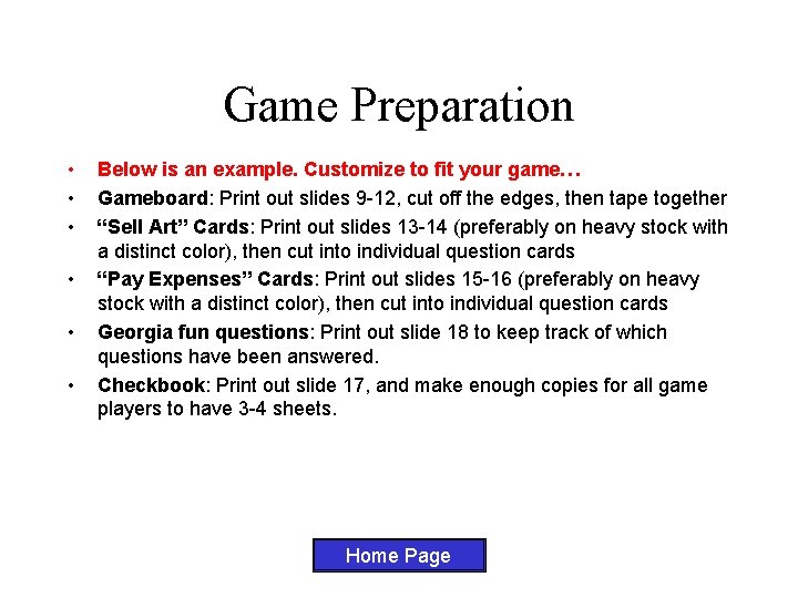 Game Preparation • • • Below is an example. Customize to fit your game…