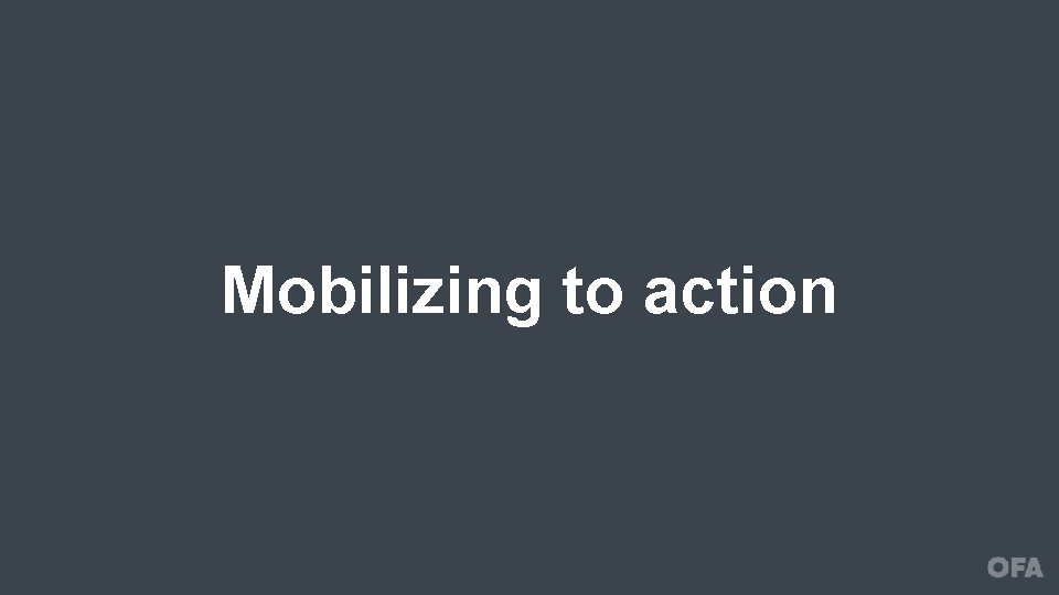 Mobilizing to action 