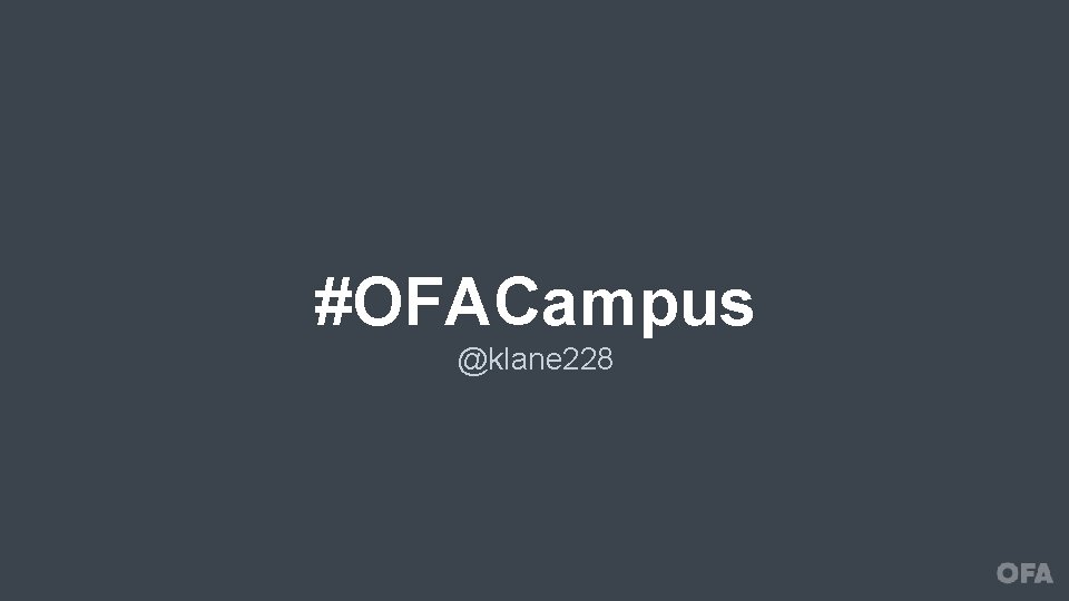 #OFACampus @klane 228 