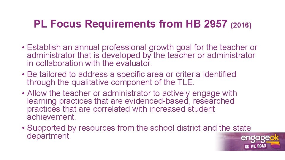 PL Focus Requirements from HB 2957 (2016) • Establish an annual professional growth goal