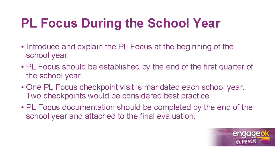 PL Focus During the School Year • Introduce and explain the PL Focus at