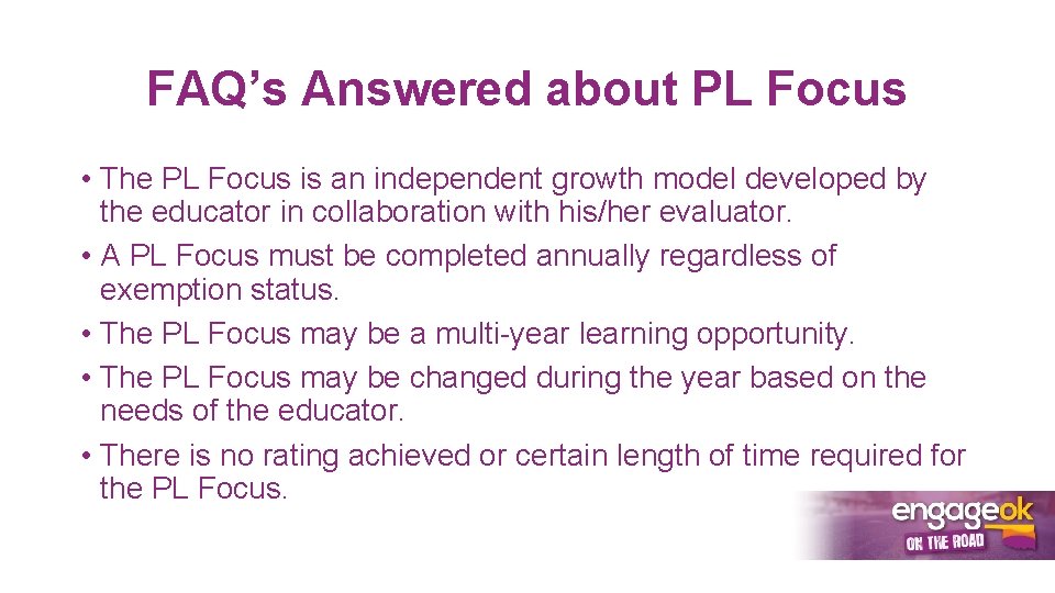 FAQ’s Answered about PL Focus • The PL Focus is an independent growth model