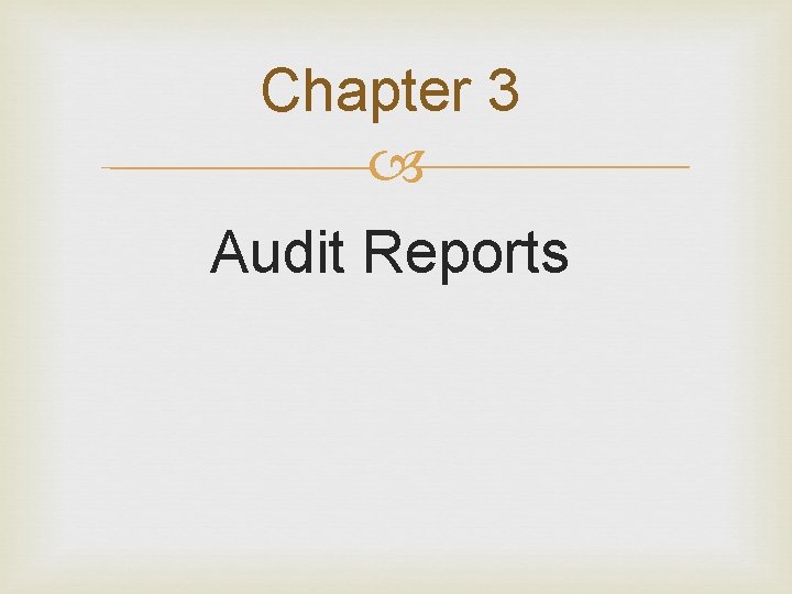 Chapter 3 Audit Reports 