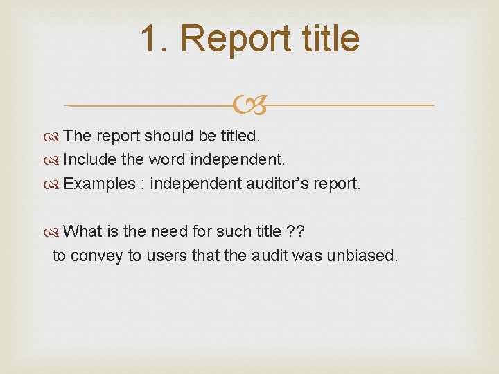 1. Report title The report should be titled. Include the word independent. Examples :