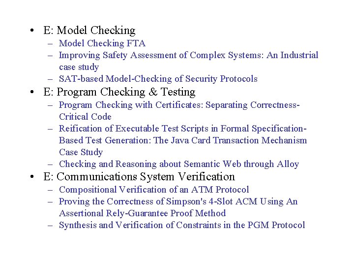  • E: Model Checking – Model Checking FTA – Improving Safety Assessment of