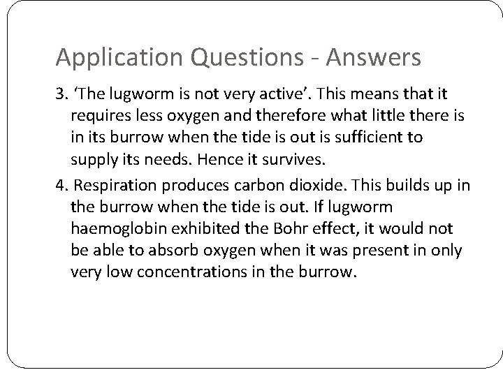 Application Questions - Answers 3. ‘The lugworm is not very active’. This means that Application Questions - Answers 3. ‘The lugworm is not very active’. This means that