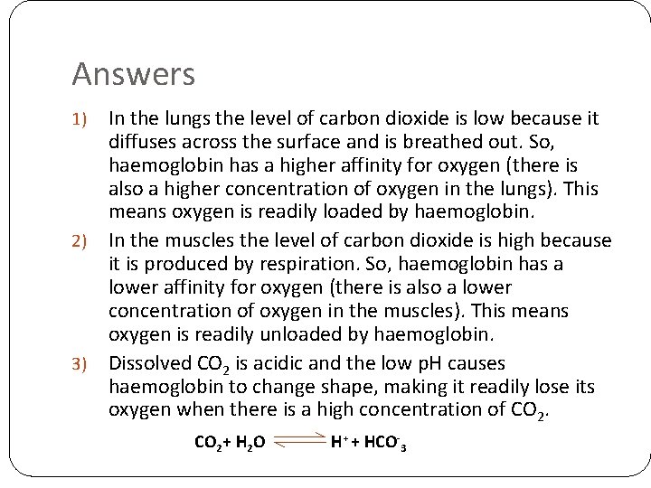 Answers In the lungs the level of carbon dioxide is low because it diffuses Answers In the lungs the level of carbon dioxide is low because it diffuses