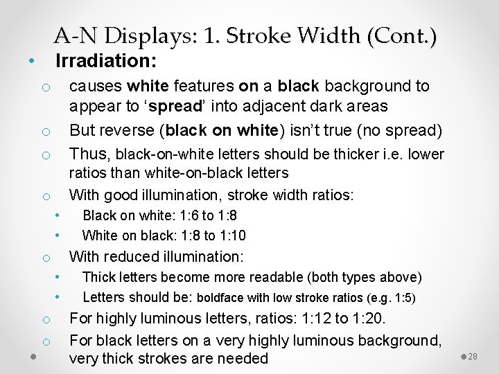 A-N Displays: 1. Stroke Width (Cont. ) • Irradiation: causes white features on a