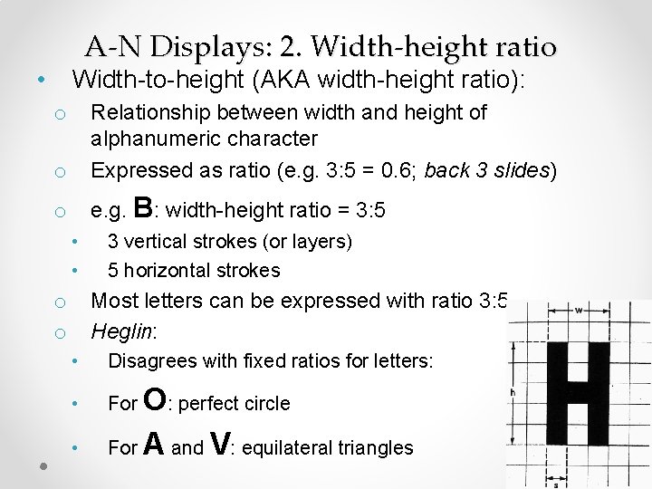 A-N Displays: 2. Width-height ratio • Width-to-height (AKA width-height ratio): o Relationship between width