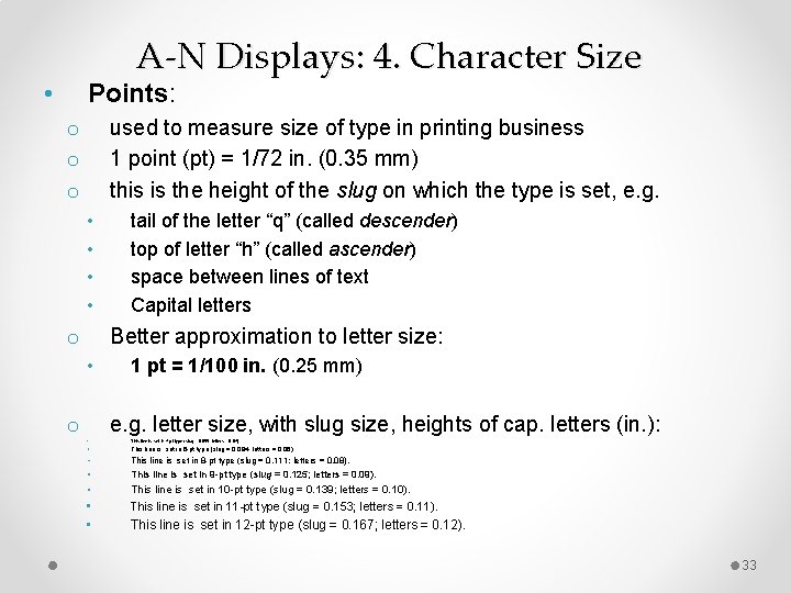 A-N Displays: 4. Character Size • Points: used to measure size of type in