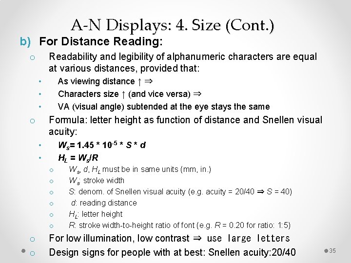 A-N Displays: 4. Size (Cont. ) b) For Distance Reading: Readability and legibility of