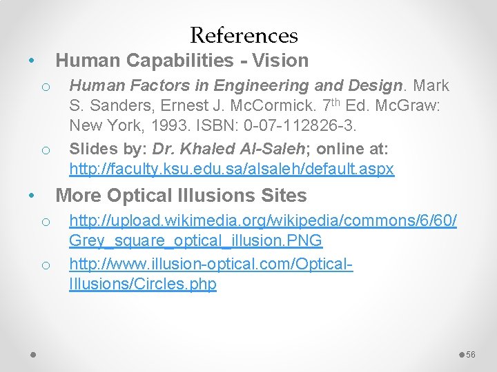 References • Human Capabilities - Vision o o • Human Factors in Engineering and