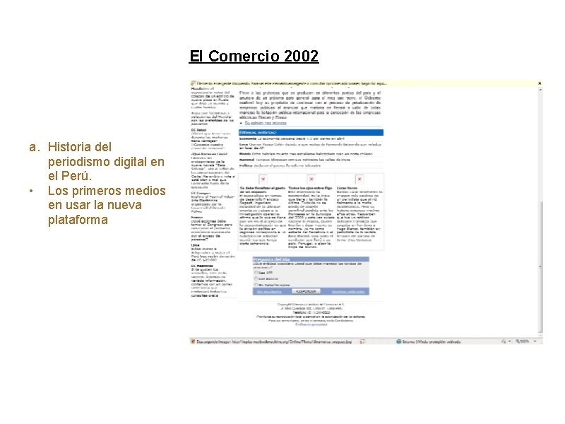 Periodismo Digital 2011 a. Historia del periodismo digital en el Perú. • Los primeros