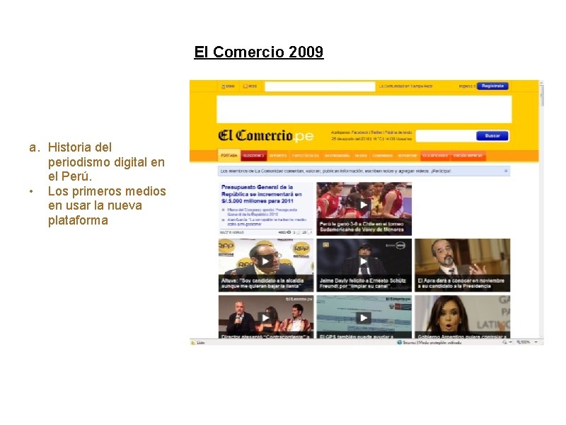 El Comercio 2009 Periodismo Digital 2011 a. Historia del periodismo digital en el Perú.