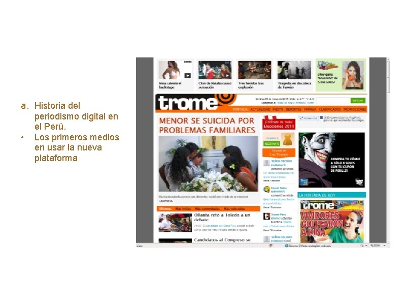 Periodismo Digital 2011 a. Historia del periodismo digital en el Perú. • Los primeros