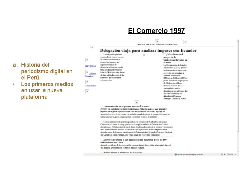 Periodismo Digital 2011 a. Historia del periodismo digital en el Perú. • Los primeros